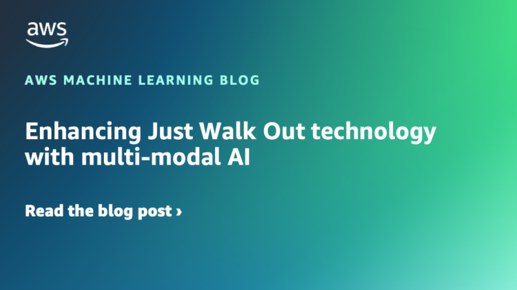 Enhancing Simply Stroll Out know-how with multi-modal AI